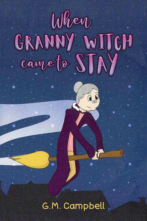 Book cover of When Granny Witch Came To Stay