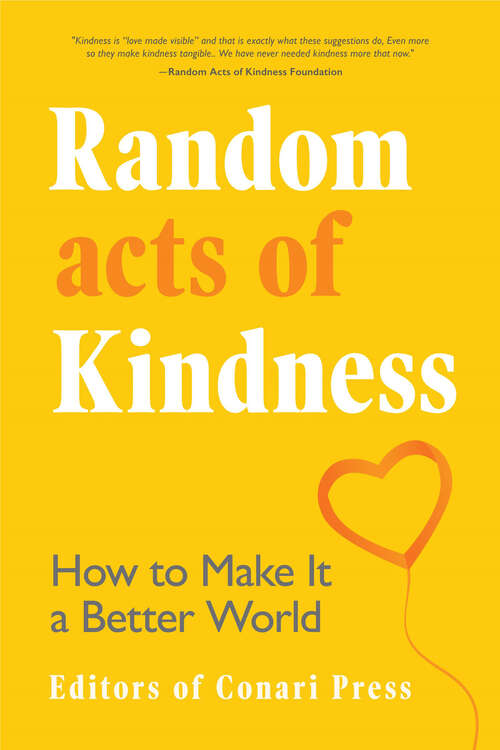 Book cover of Random Acts of Kindness: How to Make It a Better World