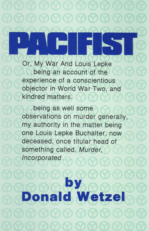 Book cover of Pacifist: Or, My War and Louis Lepke