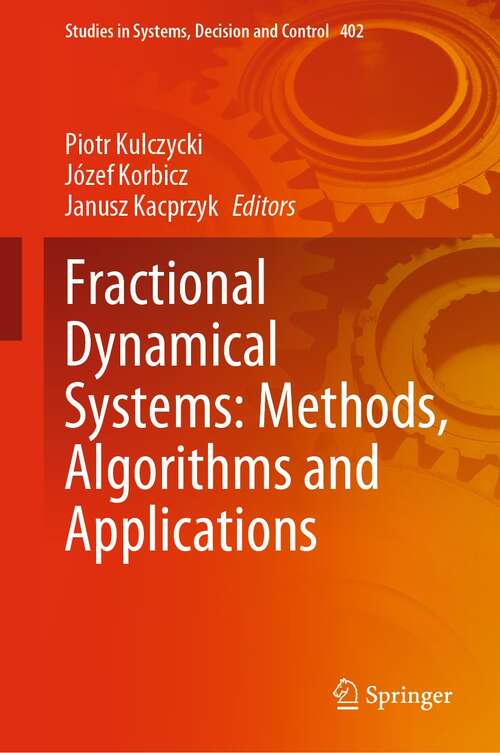 Book cover of Fractional Dynamical Systems: Methods, Algorithms and Applications (1st ed. 2022) (Studies in Systems, Decision and Control #402)