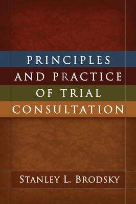 Book cover of Principles and Practice of Trial Consultation