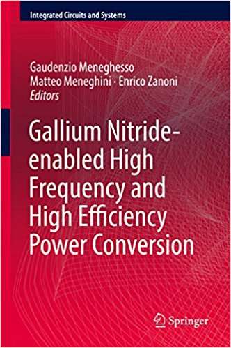 Book cover of Gallium Nitride-enabled High Frequency and High Efficiency Power Conversion (Integrated Circuits And Systems)