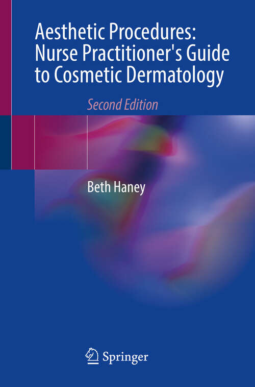 Book cover of Aesthetic Procedures: Nurse Practitioner's Guide to Cosmetic Dermatology (2nd ed. 2024)