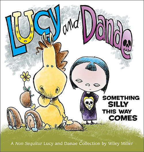 Book cover of Lucy and Danae: Something Silly This Way Comes (Non Sequitur #5)