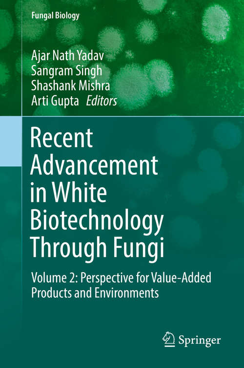 Book cover of Recent Advancement in White Biotechnology Through Fungi: Volume 2: Perspective for Value-Added Products and Environments (1st ed. 2019) (Fungal Biology)
