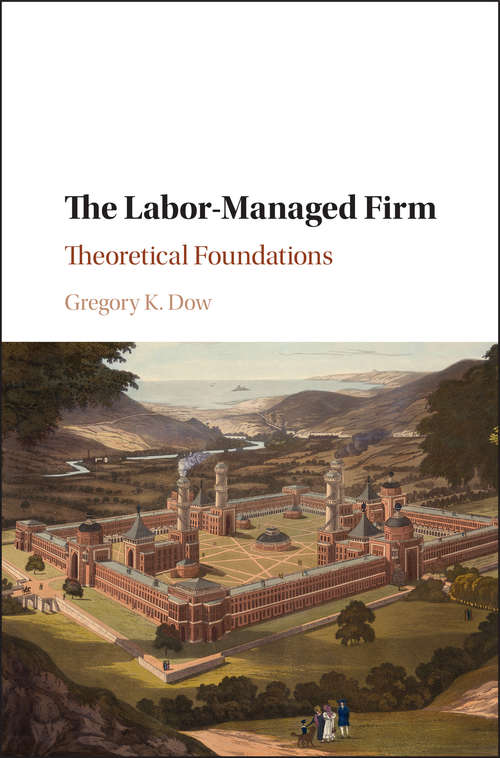 Book cover of The Labor-Managed Firm: Theoretical Foundations