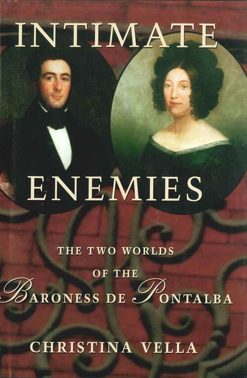 Book cover of Intimate Enemies: The Two Worlds of Baroness de Pontalba