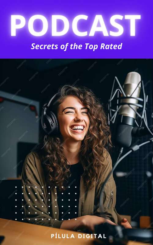 Book cover of Podcast - Secrets of the Top Rated