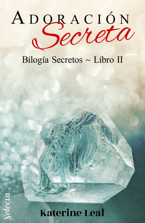 Book cover of Adoración secreta (Bilogía Secretos: Volumen 2)