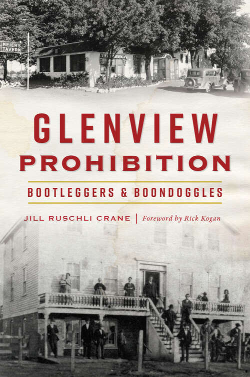 Book cover of Glenview Prohibition: Bootleggers & Boondoggles