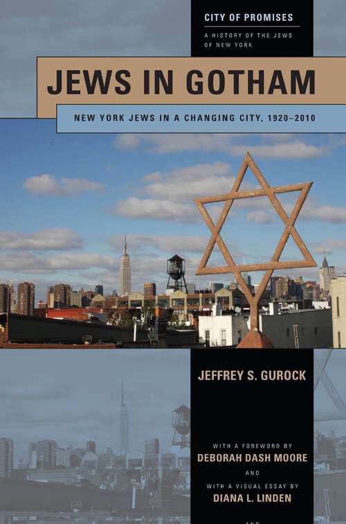 Book cover of Jews in Gotham: New York Jews in a Changing City, 1920-2010 (City of Promises #2)