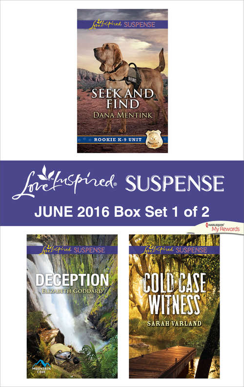 Book cover of Harlequin Love Inspired Suspense June 2016 - Box Set 1 of 2: Seek and Find\Deception\Cold Case Witness