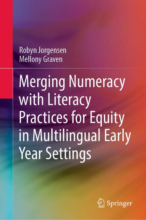 Book cover of Merging Numeracy with Literacy Practices for Equity in Multilingual Early Year Settings (1st ed. 2021)