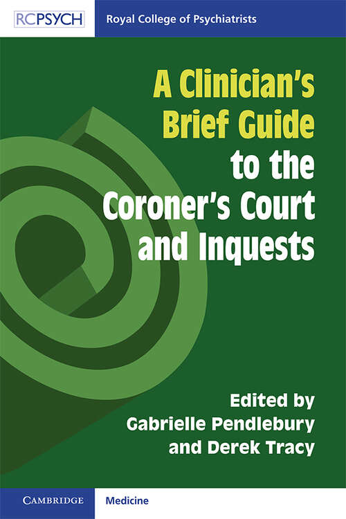 Book cover of A Clinician's Brief Guide to the Coroner's Court and Inquests (A Clinician's Brief Guide)