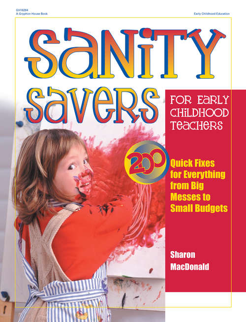 Book cover of Sanity Savers: 200 Quick Fixes for Everything from Big Messes to Small Budgets