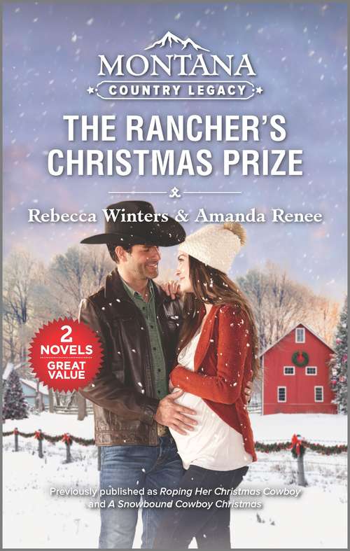 Book cover of Montana Country Legacy: The Rancher's Christmas Prize (Reissue)