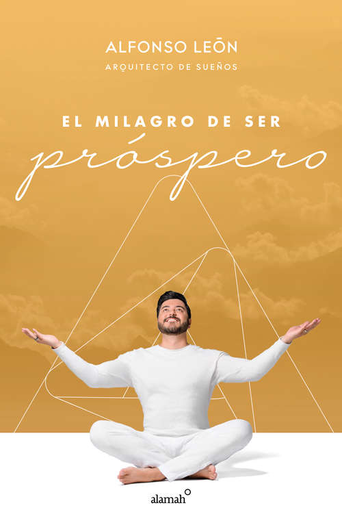 Book cover of El milagro de ser próspero