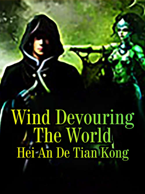 Book cover of Wind Devouring The World: Volume 2 (Volume 2 #2)