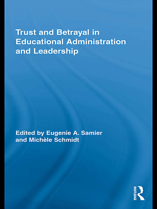 Book cover of Trust and Betrayal in Educational Administration and Leadership (Routledge Research in Education)