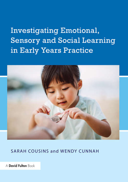 Book cover of Investigating Emotional, Sensory and Social Learning in Early Years Practice