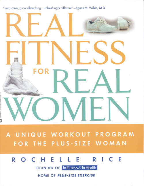 Book cover of Real Fitness For Real Women: A Unique Workout Program for the Plus-Size Woman