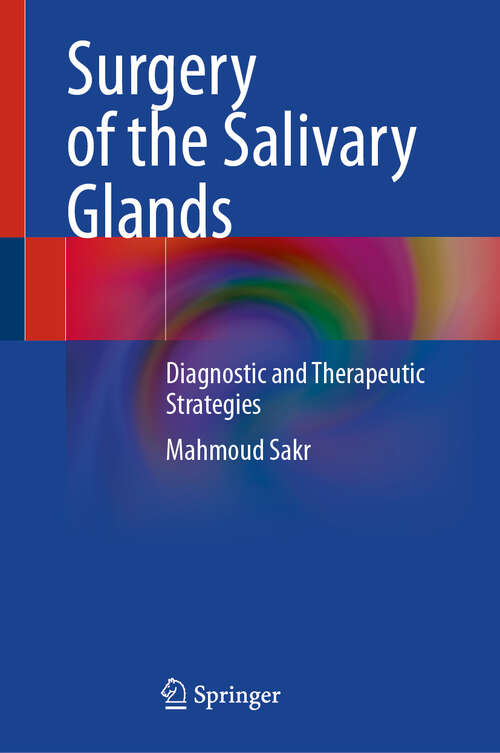 Book cover of Surgery of the Salivary Glands: Diagnostic and Therapeutic Strategies