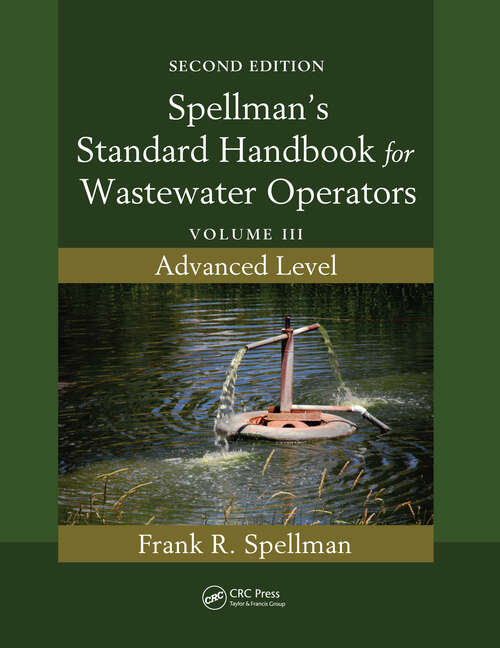 Book cover of Spellman's Standard Handbook for Wastewater Operators: Volume III, Advanced Level, Second Edition (2)