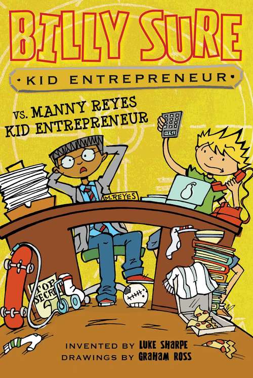 Book cover of Billy Sure Kid Entrepreneur vs. Manny Reyes Kid Entrepreneur