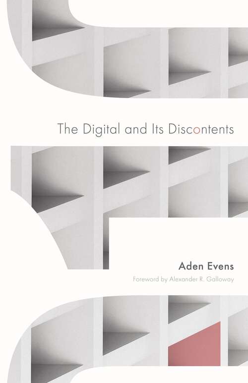 Book cover of The Digital and Its Discontents (Electronic Mediations #62)