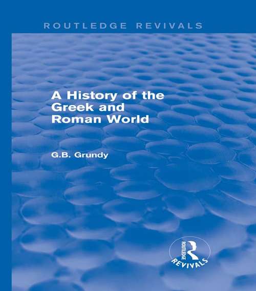 Book cover of A History of the Greek and Roman World (Routledge Revivals)