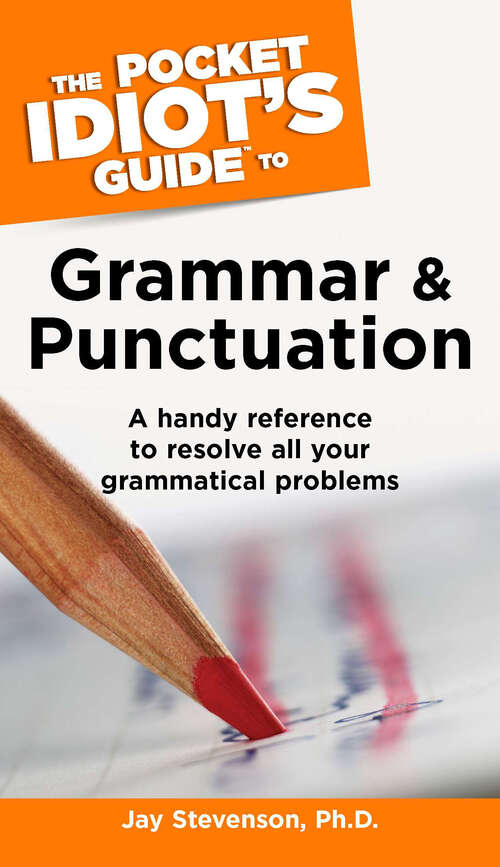 Book cover of The Pocket Idiot's Guide to Grammar and Punctuation: A Handy Reference to Resolve All Your Grammatical Problems