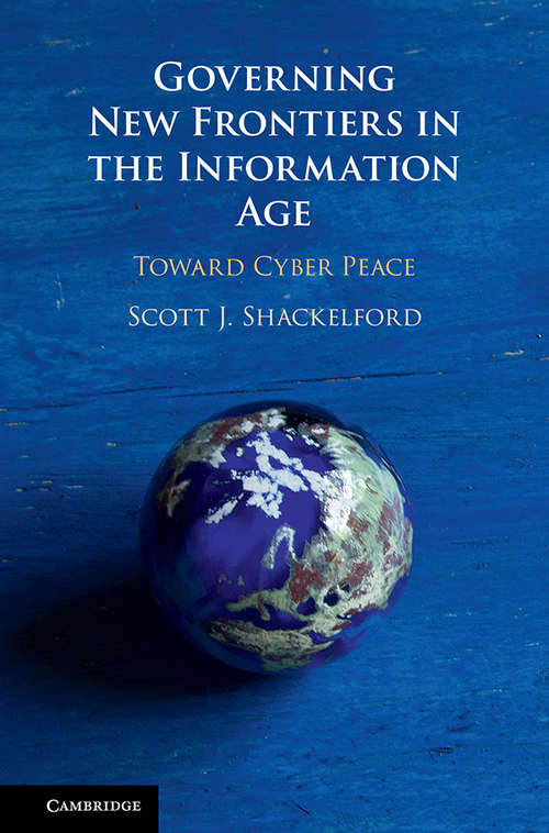 Book cover of Governing New Frontiers in the Information Age: Toward Cyber Peace