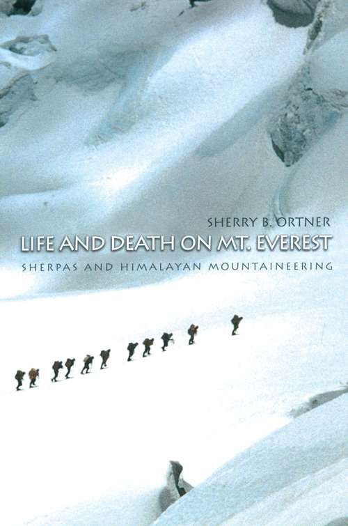 Book cover of Life and Death on Mt. Everest: Sherpas and Himalayan Mountaineering