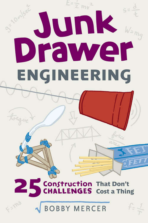 Book cover of Junk Drawer Engineering: 25 Construction Challenges That Don't Cost a Thing