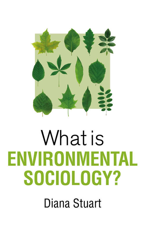 Book cover of What is Environmental Sociology? (What is Sociology?)