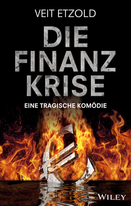 Book cover of Die Finanzkrise: Eine tragische Kom&ouml;die