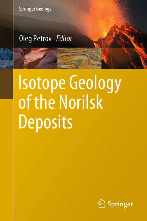 Book cover of Isotope Geology of the Norilsk Deposits (1st ed. 2019) (Springer Geology)