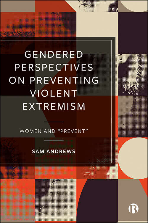 Book cover of Gendered Perspectives on Preventing Violent Extremism: Women and 'Prevent'