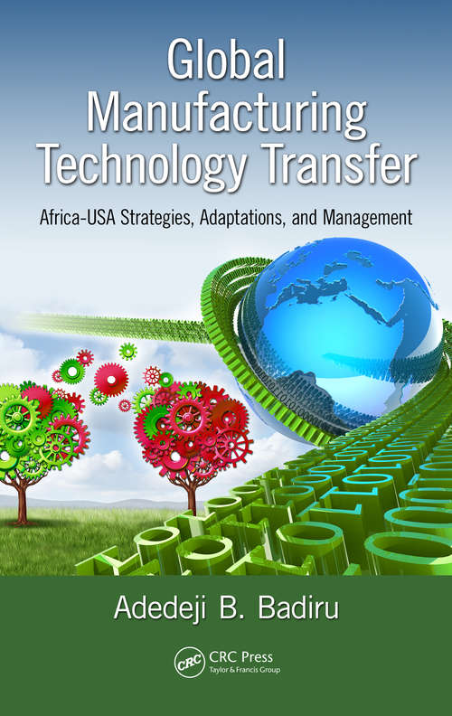 Book cover of Global Manufacturing Technology Transfer: Africa-USA Strategies, Adaptations, and Management (Systems Innovation Book Series)