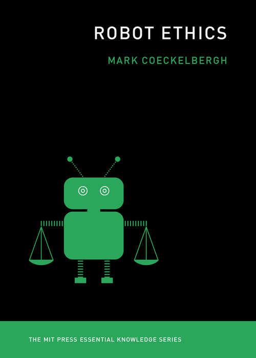 Book cover of Robot Ethics (The MIT Press Essential Knowledge series)