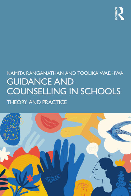 Book cover of Guidance and Counselling in Schools: Theory and Practice