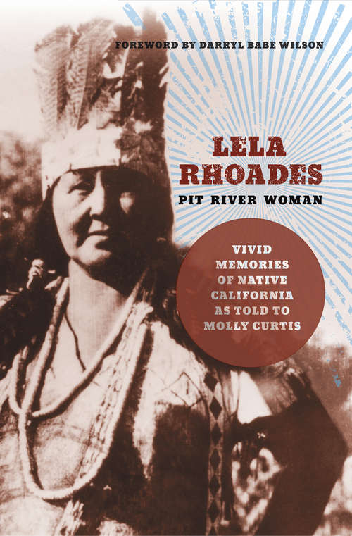 Book cover of Lela Rhoades: Pit River Woman