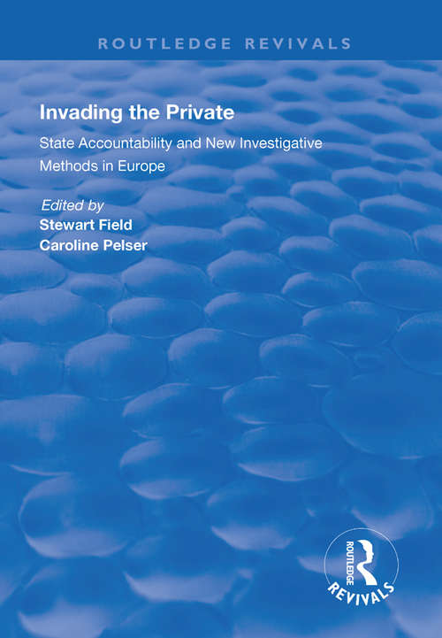 Book cover of Invading the Private: State Accountability and New Investigative Methods in Europe (Routledge Revivals)