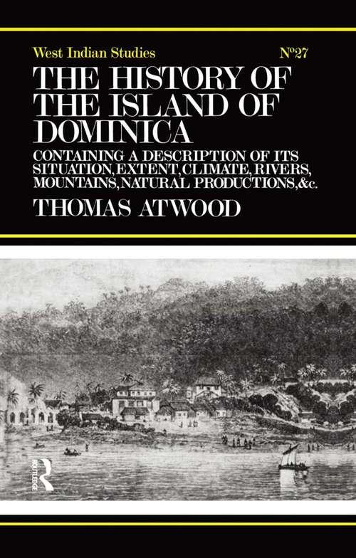 Book cover of History Of The Island Of Domi: Containing A Description Of Its Situation, Extent, Climate, Mountains, Rivers, Natural Productions, Andc. Andc. T