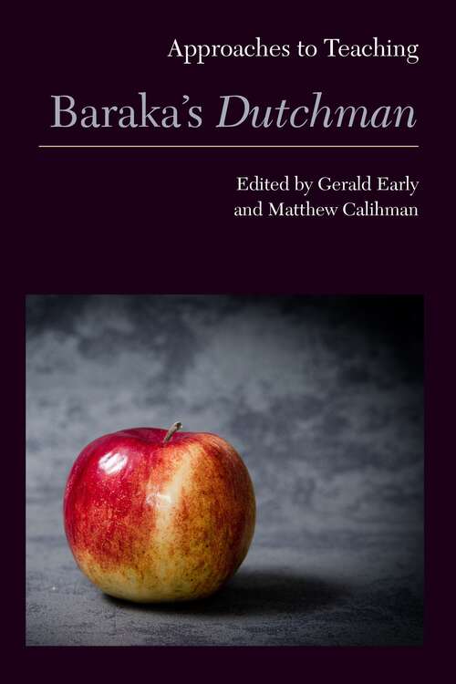 Book cover of Approaches to Teaching Baraka's Dutchman (Approaches to Teaching World Literature #153)