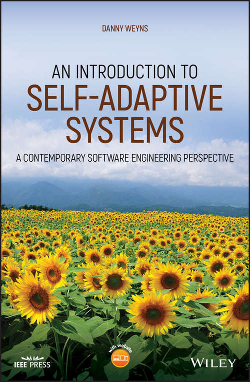 Book cover of An Introduction to Self-adaptive Systems: A Contemporary Software Engineering Perspective (Wiley - IEEE)