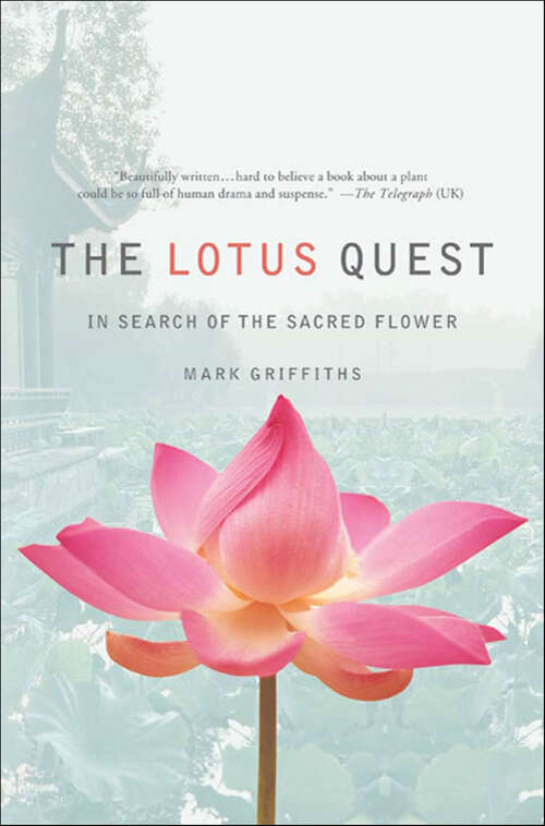 Book cover of The Lotus Quest: In Search of the Sacred Flower