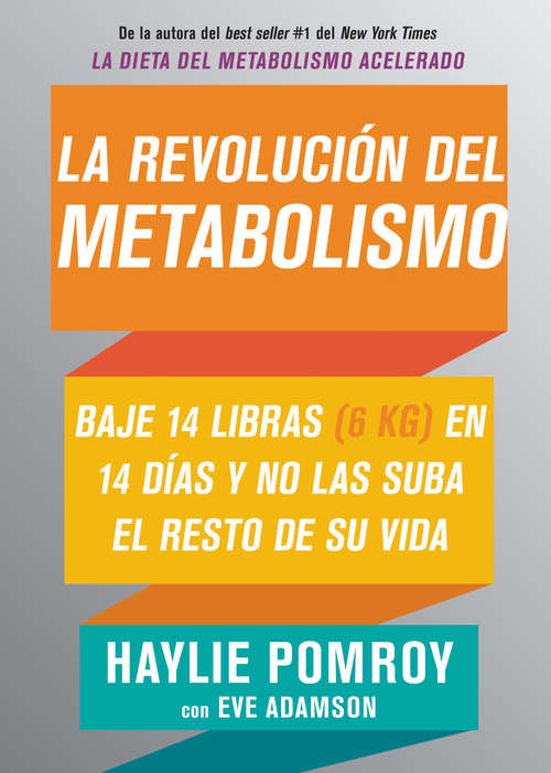 Book cover of La revolución del metabolismo: Baje 14 libras en 14 días y no las suba el resto de su vida