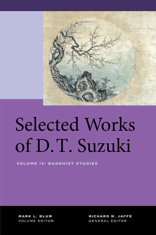 Book cover of Selected Works of D.T. Suzuki, Volume IV: Buddhist Studies