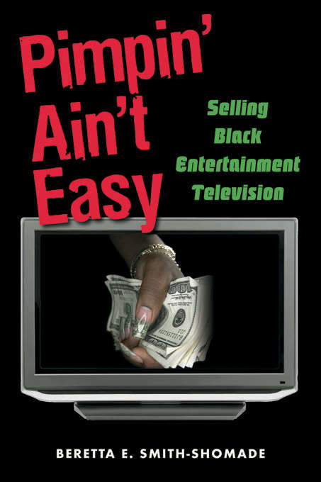 Book cover of Pimpin' Ain't Easy: Selling Black Entertainment Television